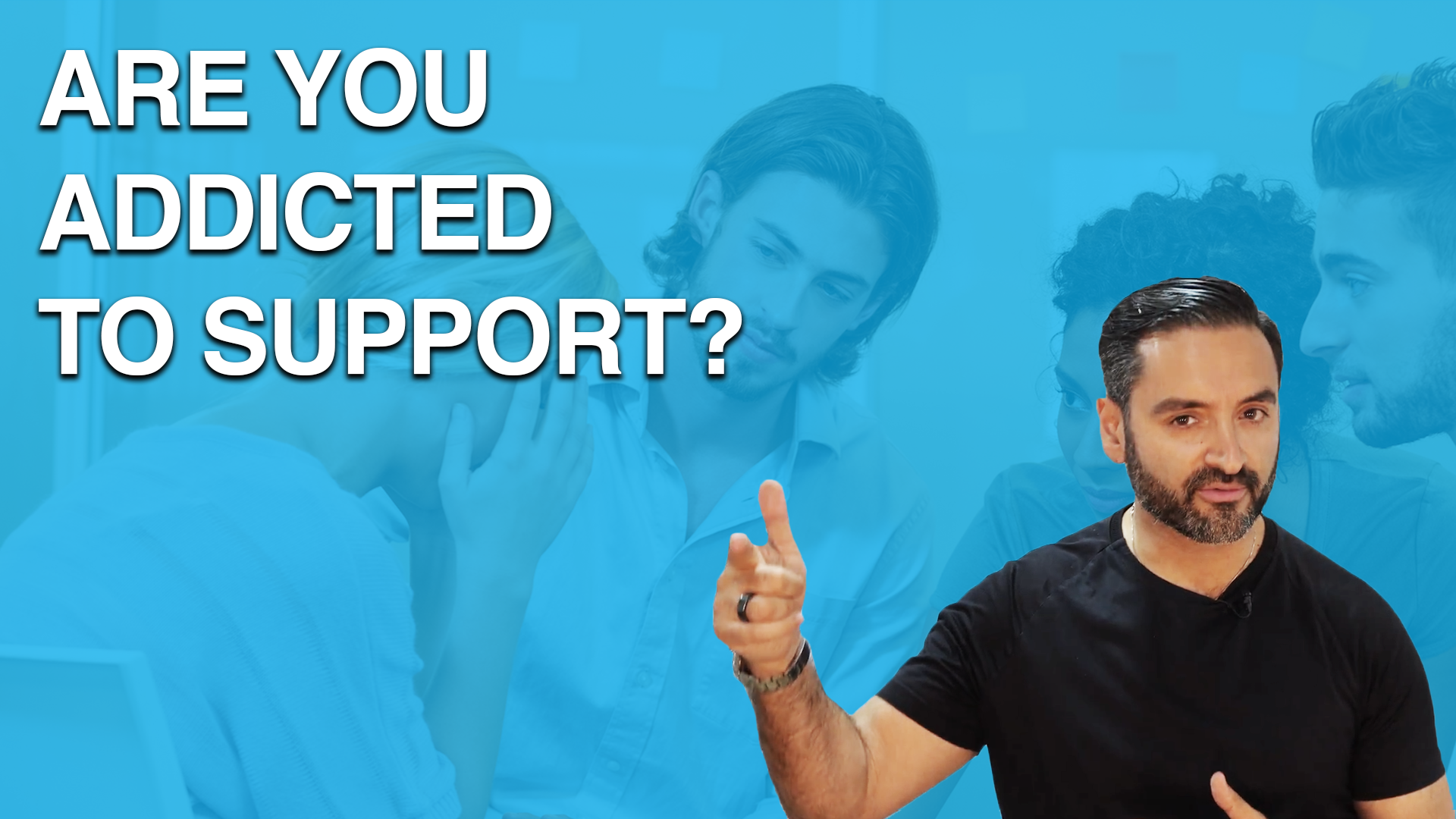 Are You Addicted to Support?