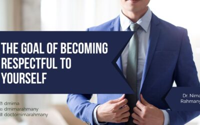 The Goal Of Becoming Respectful To Yourself