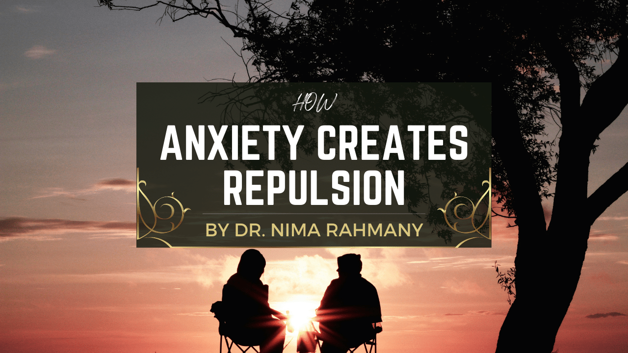 how anxiety creates repulsion - thumbnail