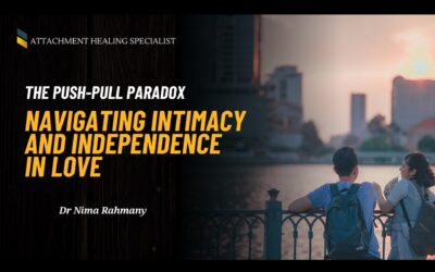 The Push-Pull Paradox: Navigating Intimacy and Independence in Love