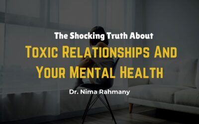 The Shocking Truth About Toxic Relationships And Your Mental Health